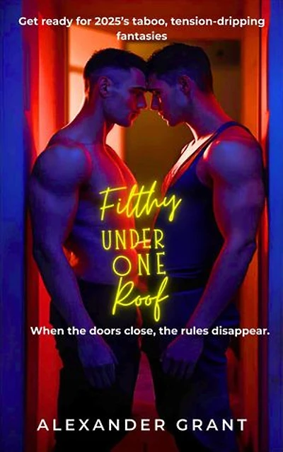 Filthy Under One Roof: The Filthy Series, #11