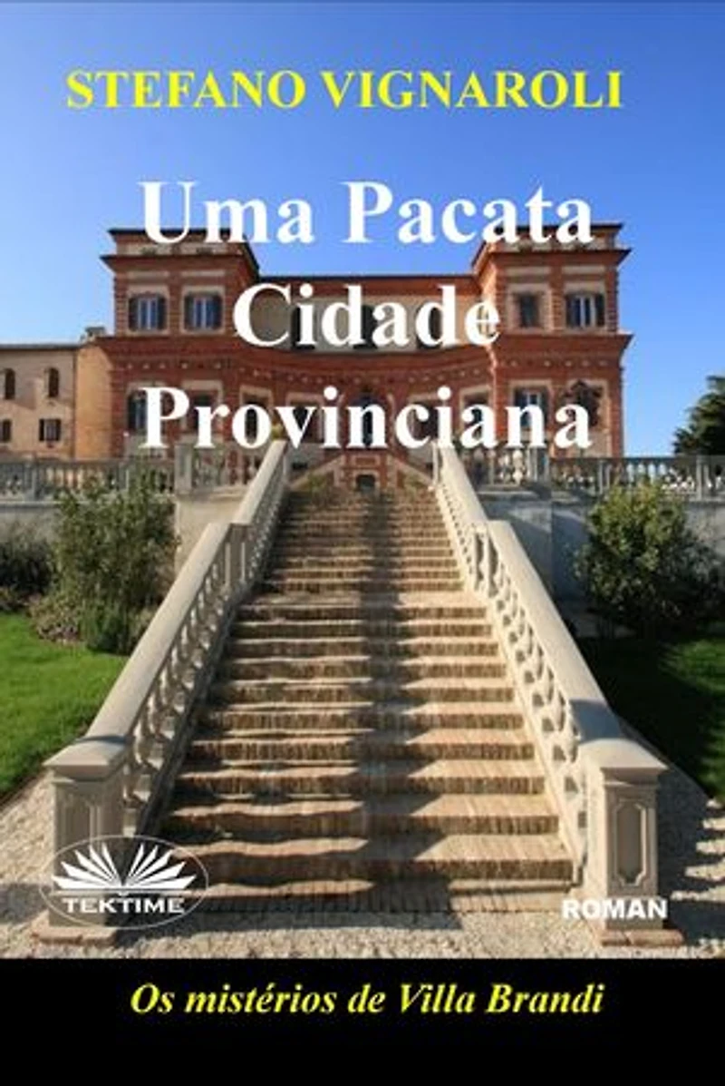 Uma Pacata Cidade Provinciana: Os Mistérios De Villa Brandi