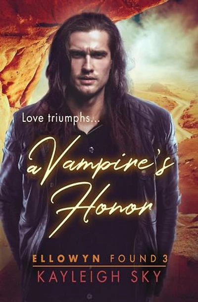 A Vampire's Honor: Ellowyn Found, #3