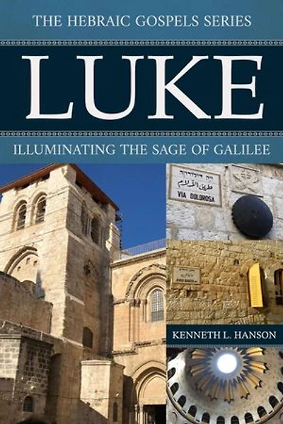 Luke: Illuminating the Sage of Galilee