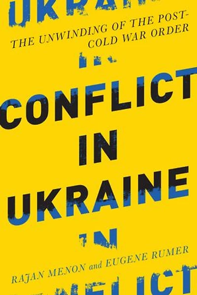 Conflict Ukraine: the Unwinding of Post-Cold War Order
