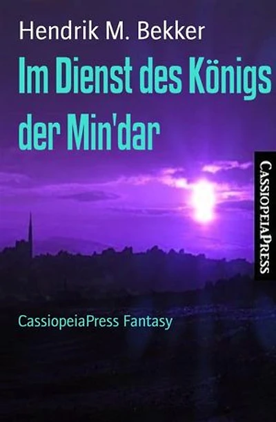 Im Dienst des Königs der Min'dar: CassiopeiaPress Fantasy