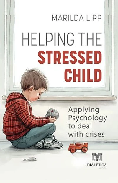 Helping the Stressed Child: Applying Psychology to Deal with Crises