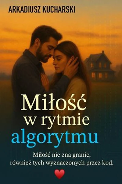 Miłość w rytmie algorytmu