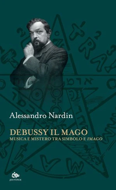 Debussy il Mago: Musica e mistero tra simbolo e imago