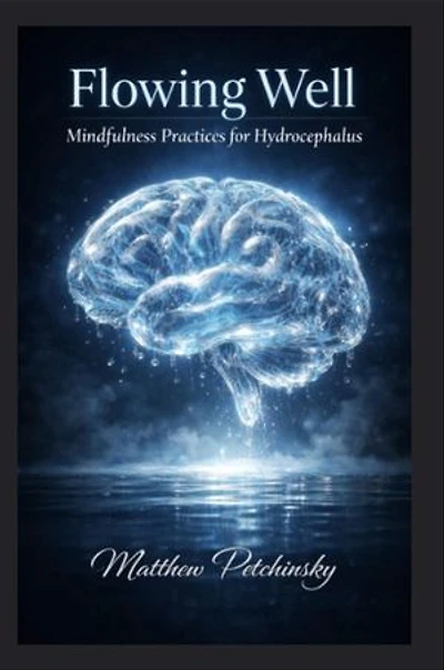 Flowing Well: Mindfulness Practices for Hydrocephalus