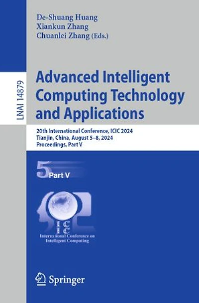 Advanced Intelligent Computing Technology and Applications: 20th International Conference, ICIC 2024, Tianjin, China, August 5-8, Proceedings