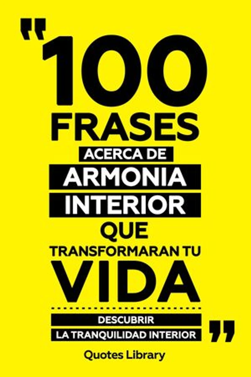 100 Frases Acerca De Armonia Interior Que Transformaran Tu Vida - Descubrir La Tranquilidad Interior