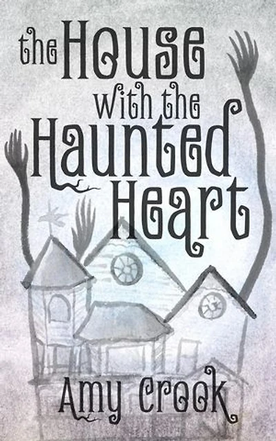 The House With the Haunted Heart