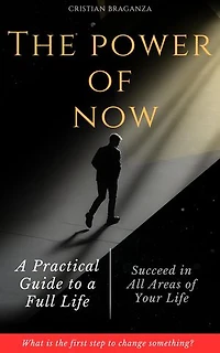 The Power Of Now | A Practical Guide To A Fulfilled Life