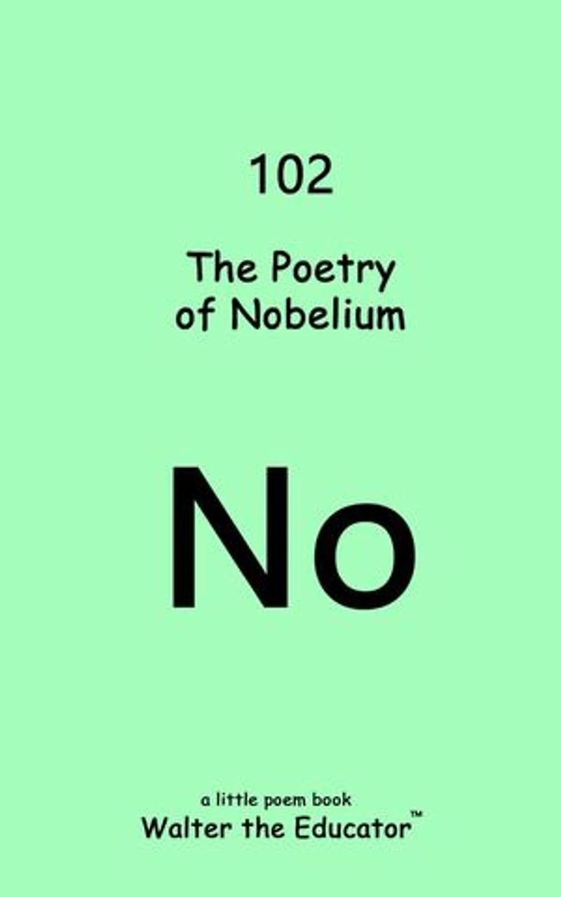 The Poetry of Nobelium