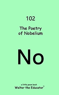 The Poetry of Nobelium