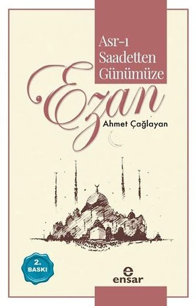 Asr-ı Saadetten Günümüze: Ezan