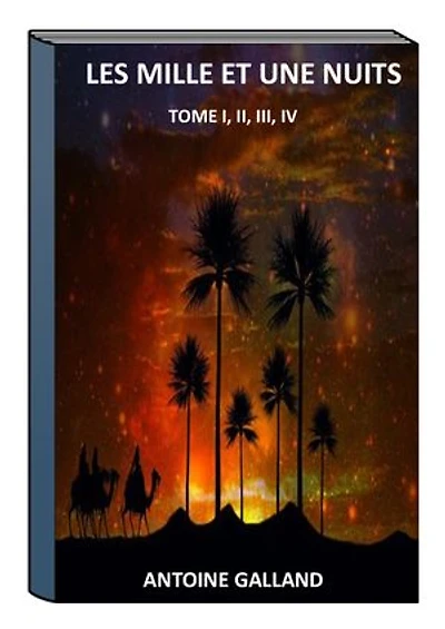 Les Mille et une Nuits: TOME I, II, III, IV