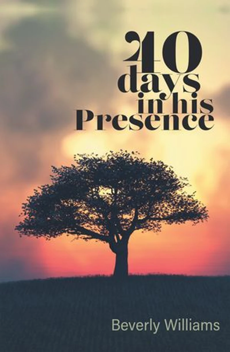 40 Days His Presence