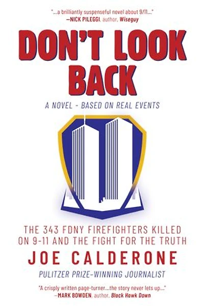 Don't Look Back: The 343 Fdny Firefighters Killed On 9-11 And Fight For Truth