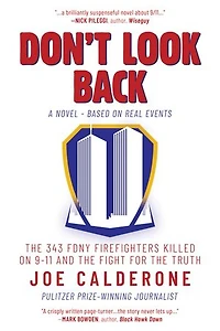 Don't Look Back: The 343 Fdny Firefighters Killed On 9-11 And Fight For Truth