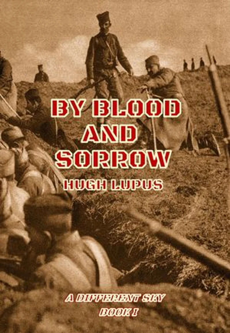 By Blood And Sorrow: A Different Sky, #1