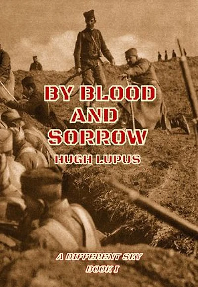 By Blood And Sorrow: A Different Sky, #1