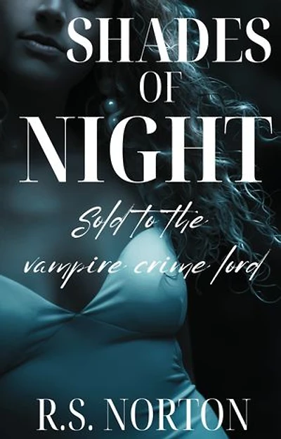 Shades of Night: Sold to the Vampire Crime Lord