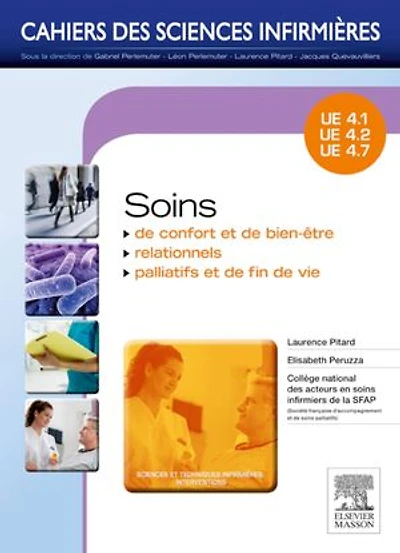 Soins de confort et de bien-être - Soins relationnels - Soins palliatifs et de fin de vie: Unités d'enseignements 4.1, 4.2, 4.7