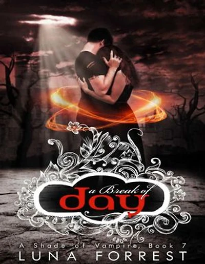 A Break of Day: A Shade of Vampire Book 7