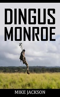 Dingus Monroe: Jim Scott Books, #41