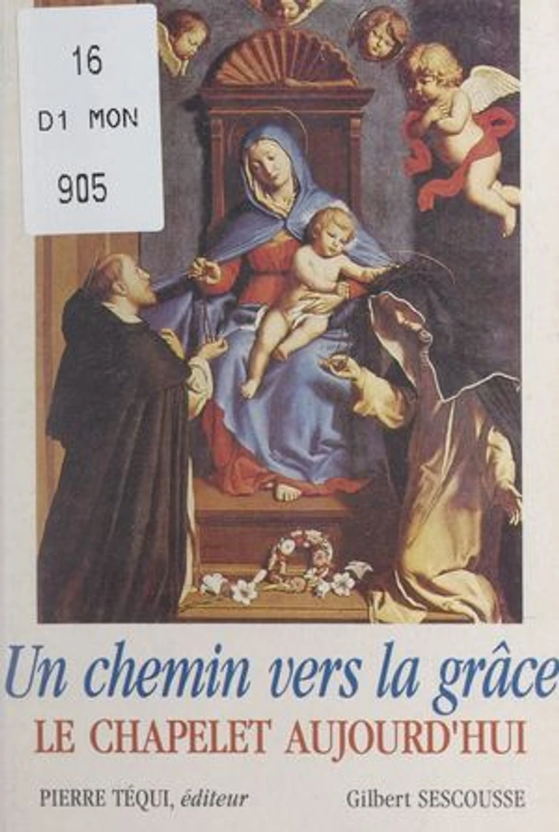 Un chemin vers la Grâce: Le chapelet aujourd'hui ?
