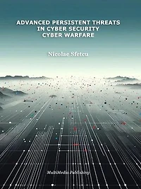 Advanced Persistent Threats in Cybersecurity – Cyber Warfare