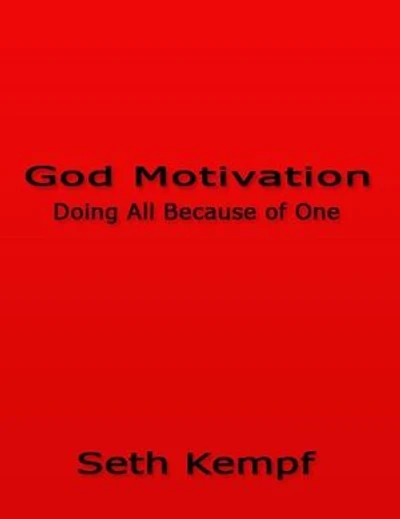 God Motivation: Doing All Because of One