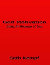 God Motivation: Doing All Because of One