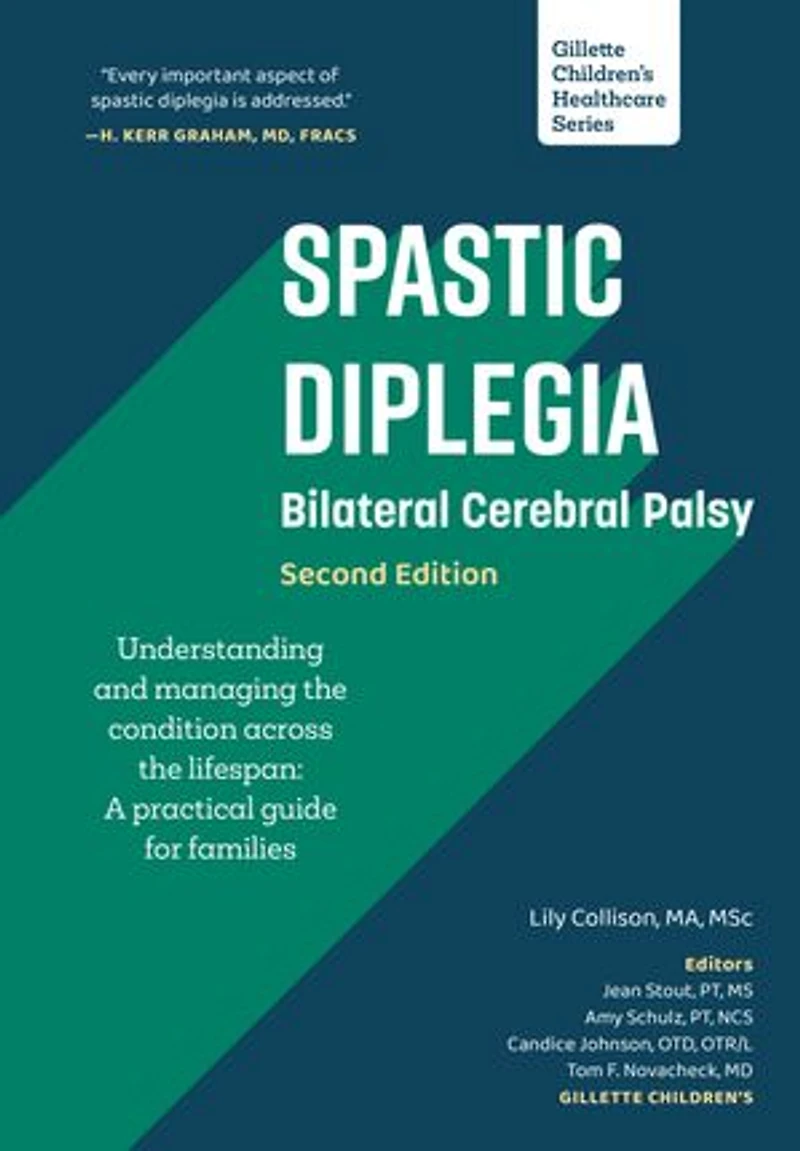 Spastic Diplegia - Bilateral Cerebral Palsy: Understanding and Managing the Condition across Lifespan: A Practical Guide for Families