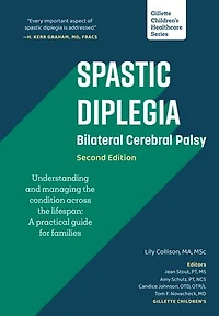Spastic Diplegia - Bilateral Cerebral Palsy: Understanding and Managing the Condition across Lifespan: A Practical Guide for Families