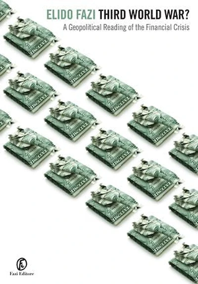 Third World War?: A Geopolitical Reading of the Financial Crisis