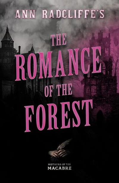 Ann Radcliffe's the Romance of Forest