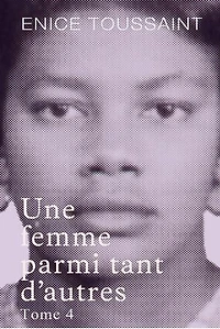 Une femme parmi tant d'autres Tome 4