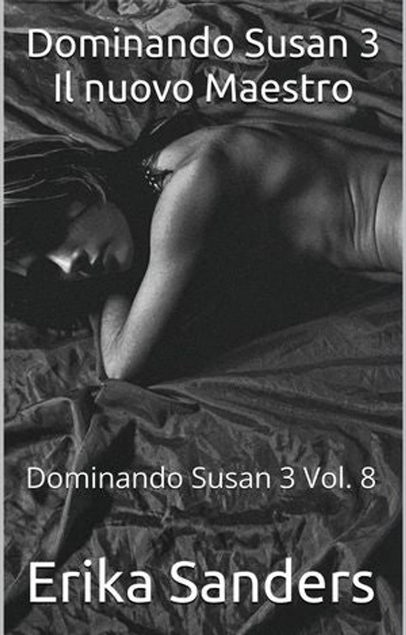 Dominando Susan 3 Il nuovo Maestro: Dominando Susan 3, #8