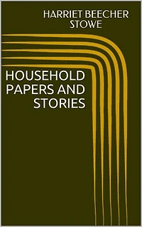 Household Papers and Stories
