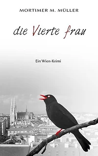 Die vierte Frau: Ein Wien-Krimi