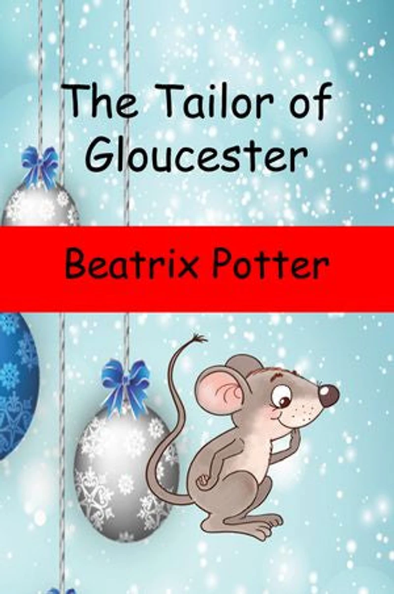 The Tailor of Gloucester (Illustrated)