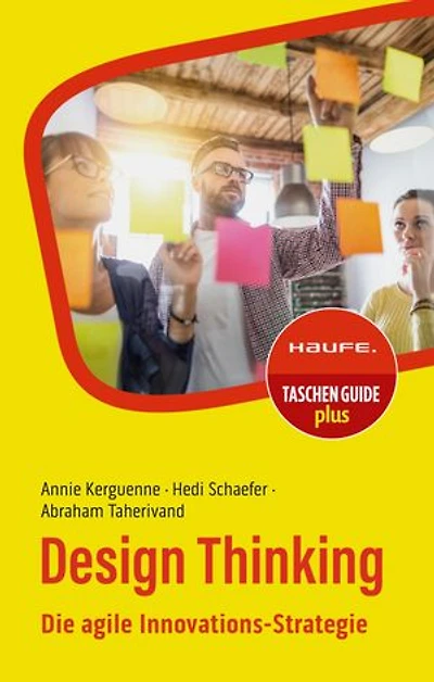 Design Thinking: Die agile Innovations-Strategie