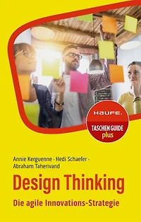 Design Thinking: Die agile Innovations-Strategie