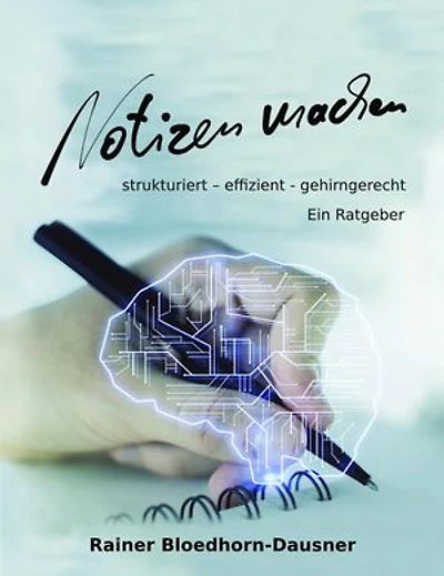 Notizen machen: strukturiert – effizient – gehirngerecht