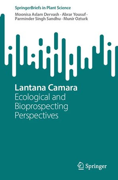 Lantana Camara: Ecological and Bioprospecting Perspectives