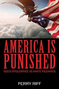 America is Punished: God’s Intolerance VS Man's Tolerance