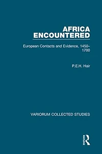 Africa Encountered: European Contacts and Evidence, 1450-1700