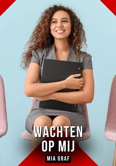Wachten op mij: Verboden erotische verhalen met expliciete seks voor volwassenen