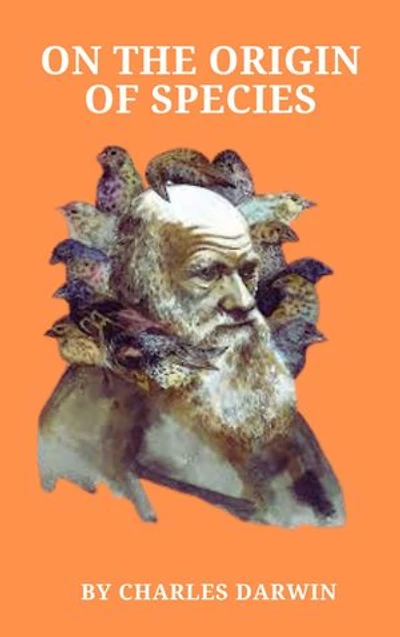 On the Origin of Species: Darwin's Groundbreaking Theory of Evolution