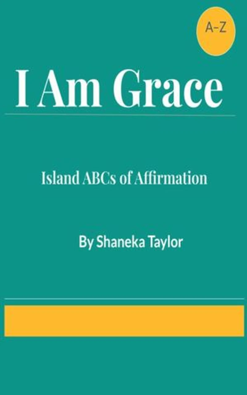 I Am Grace: Island ABCs of Affirmation