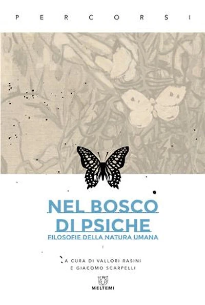 Nel bosco di Psiche: Filosofie della natura umana